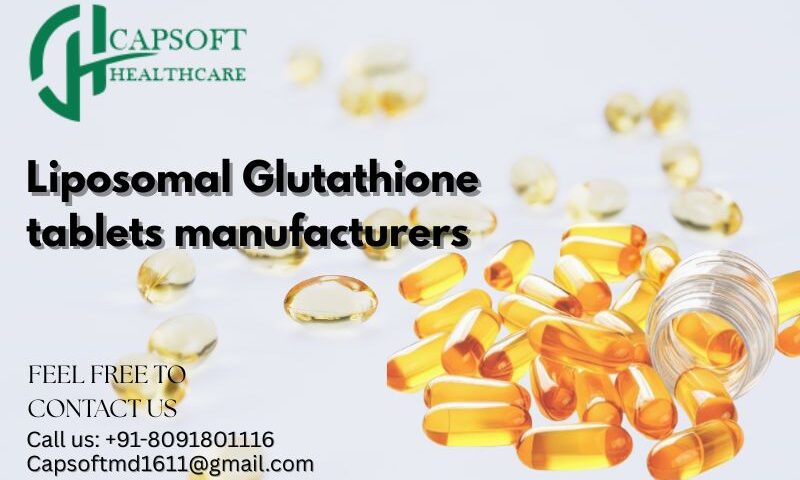 Liposomal Glutathione Tablets Manufacturers in India