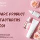 Skin Care Product Manufacturers in Baddi