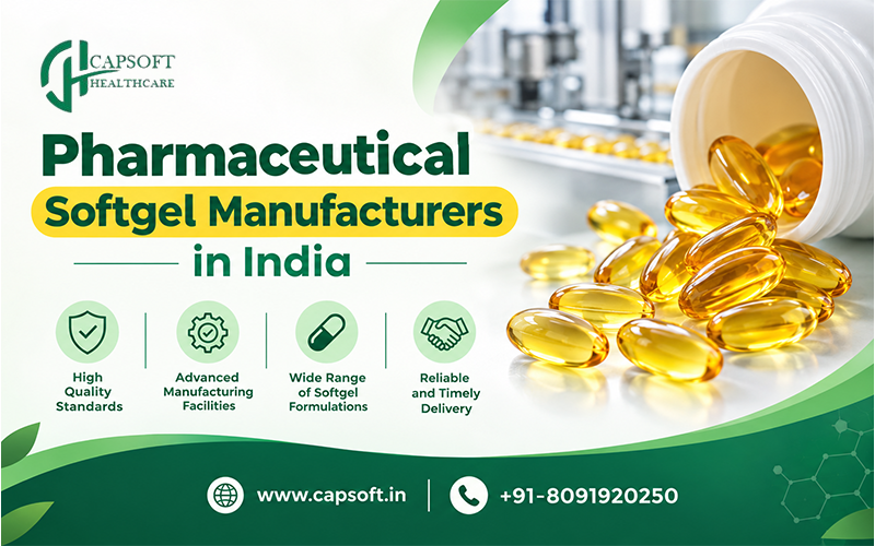 Pharmaceutical Softgel Manufacturers in India